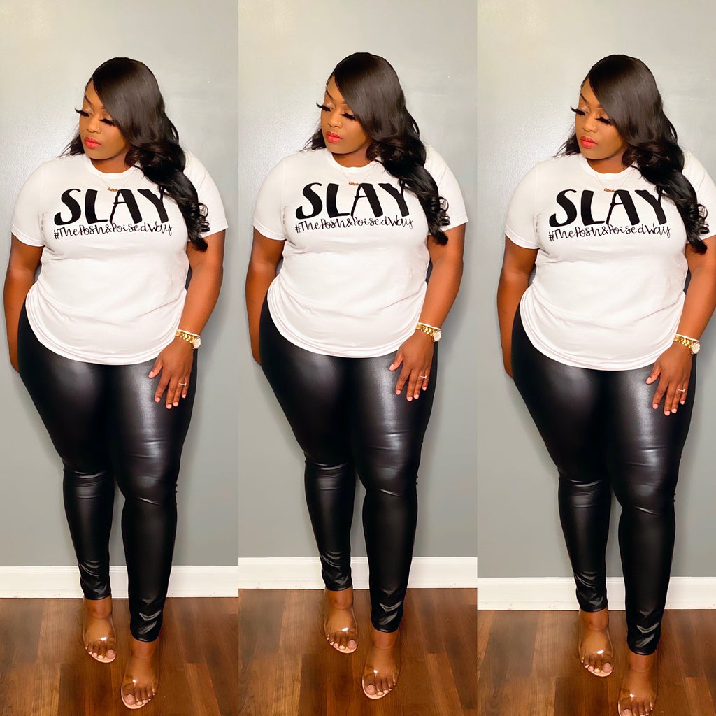 “SLAY” #ThePosh&PoisedWay BRANDED TEE